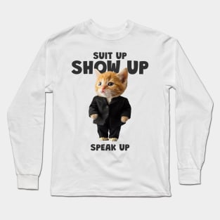 SUIT UP SHOW UP SPEAK UP LAWYER'S JOURNEY Long Sleeve T-Shirt